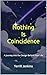Nothing Is Coincidence: A Journey Into the Design Behind Your Life