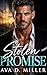 Stolen Promise: Buried betrayal, forced proximity, and the second chance he would not lose again. (Power & Promises Book 5)