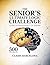 The Senior’s Ultimate Logic Challenge: Cognitive Maintenance for Seniors (The Silver Tsunami: Cognitive Maintenance Collection Book 4)