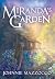 Miranda's Garden by Johnnie Mazzocco