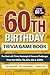 60th Birthday Trivia Game B...