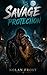 Savage Protection: A Grumpy/Sunshine Urban Shifter Noir Romance (Shadowed Veils)