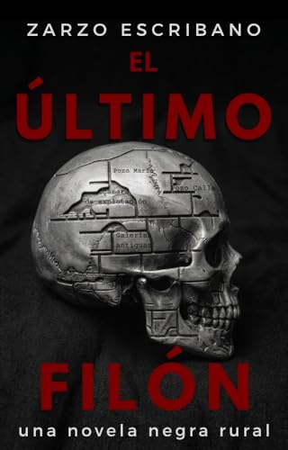 El último filón: Una novela negra rural (Spanish Edition)