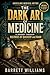 The Dark Art of Medicine: A Journey through Histories of Quackery and Fraud
