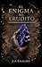 El Enigma del Erudito: Una historia de frontera de cenizas (universo frontera) (Spanish Edition)
