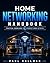 The Home Networking Handbook: Practical knowledge for a perfect home network
