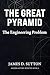The Great Pyramid: The Engineering Problem (Hidden History Revisited Book 4)