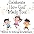 Celebrate How God Made You!