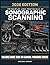 PRINCIPLES AND PROTOCOLS OF SONOGRAPHIC SCANNING: A Practical Guide to Techniques, Image Optimization, Documentation, and Clinical Applications