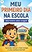Meu Primeiro Dia na Escola: Uma História Infantil Sobre Medo, Coragem e Amizade para Crianças (Pequenas Lições, Grandes Valores) (Portuguese Edition)