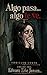 Algo pasa...algo te ve: Un misterio que envuelve a Deisy (Los Relatos Cortos de Edware nº 2) (Spanish Edition)