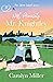 Not Precisely Mr. Knightley by Carolyn   Miller