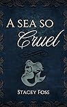 A Sea So Cruel