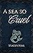 A Sea So Cruel