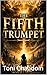 The Fifth trumpet  by Toni Chaudoin