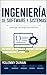 INGENIERÍA DE SOFTWARE Y SISTEMAS Construye Tecnología que Funciona (Spanish Edition)