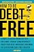 How to Be Debt Free