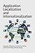APPLICATION LOCALIZATION AND INTERNATIONALIZATION: Language Adaptation Cultural Formatting and Global Ready Software Design