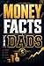 Money Facts for Dads: Simple Lessons for Smarter Investing