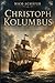Christoph Kolumbus: Entdeckung, Macht und Verantwortung (German Edition)