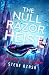 The Null Razor Heist by Steve Rzasa The Null Razor Heist by Steve Rzasa