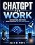 CHATGPT FOR WORK: Automate Tasks, Save Time & Boost Productivity (No Tech Skills Needed)