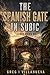 The Spanish Gate in Subic (The Subic Files)