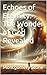 Echoes of Eternity: The Wonder of God Revealed