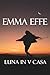 Luna in V Casa: Thriller erotico di rinascita, desiderio e scelte proibite (Italian Edition)