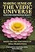 Making Sense of the Vedic Universe, a Higher-Dimensional Reality (CCDAS)