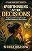 Overthinking After Decisions: Stop Second-Guessing Yourself and Feel Confident in Your Decisions (Calm Mind Reset Series)
