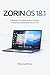 ZORIN OS 18.1: A Beginner's Complete Guide to Installing, Configuring, and Mastering Zorin OS 18.1