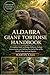 ALDABRA GIANT TORTOISE HANDBOOK: A Complete Guide to Biology, Behavior, Ecology, Conservation, and Lifelong Survival of One of the World’s Most Ancient Reptiles.