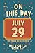 Happy Birthday! July 29: On This Day in Headlines – Nostalgic July 29 History Book with Authentic News and Memories – Perfect Birthday or Anniversary Gift