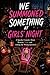 We Summoned Something at Girls’ Night: A Spooky Comedy About Women, Wine, and Asking the Wrong Question (The Friday Night Series)