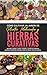 CÓMO CULTIVAR UN JARDÍN DE PLANTAS MEDICINALES Y HIERBAS CURA... by Christopher Spicer