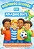 Inspiring Stories for Amazing Boys: Tales About Confidence, Friendship, Courage, Honesty, Patience, and Growing Strong