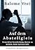 Auf dem Abstellgleis: Wenn deine Entscheidung, Mutter zu werden, deine Karriere killt (Biografische Kurzgeschichte) (Was man über Frauen sagt) (German Edition)
