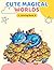 Cute Magical Worlds: Colori...