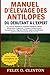 MANUEL D'ÉLEVAGE DES ANTILOPES, DU DÉBUTANT À L'EXPERT: Un manuel détaillé sur Antilope Biologie et habitat – Alimentation Exigences , Troupeau ... environnementale et plus (French Edition)