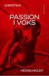 Passion i voks