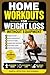 Home Workouts for Weight Loss Without Equipment: Burn Fat Fast, Build Lean Muscle, and Get Fit at Home with Simple Daily Routines, Meal Plans, and ... for Beginners (The FitLife Blueprint Series)