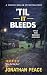 'Til It Bleeds by Jonathan Peace
