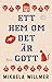 Ett hem om det är gott