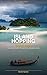 Island Hopping Thailand: The Complete Guide to Thailand's Gulf and Andaman Islands