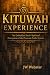 KITUWAH EXPERIENCE The Embe...