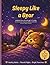 Sleepy Like a Bear: A Bedtime Story for Kids Ages 3–7 to Help Fall Asleep Fast, Calm the Mind, and Build a Peaceful Night Routine
