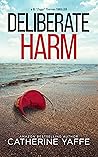 Deliberate Harm