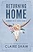 Returning Home: A Small Town Second Chance Romance (Harmony Hills Book 1)