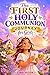 The First Holy Communion Journey For Girls: Empowering Short Stories Of Faith, Courage & Love – A loving gift with space for photos and letters to heaven